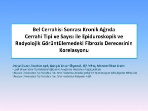 Bel Cerrahisi Sonras Kronik Arda Cerrahi Tipi ve