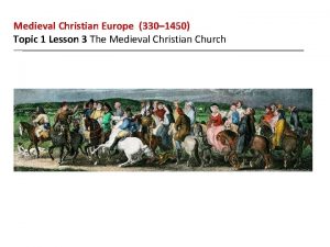 Medieval Christian Europe 330 1450 Topic 1 Lesson