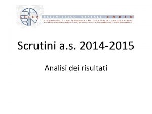 Scrutini a s 2014 2015 Analisi dei risultati