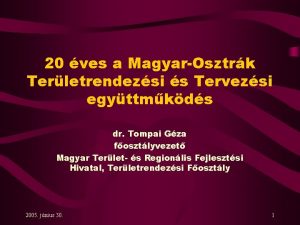 20 ves a MagyarOsztrk Terletrendezsi s Tervezsi egyttmkds