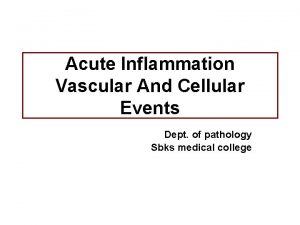 Cellular events of acute inflammation