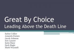 Great By Choice Leading Above the Death Line