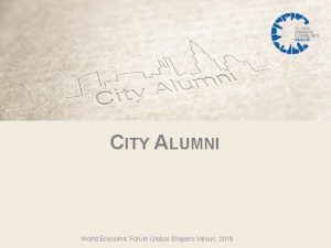 CITY ALUMNI World Economic Forum Global Shapers Vilnius