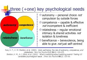 three one key psychological needs autonomy personal choice