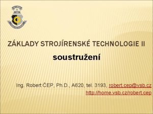 ZKLADY STROJRENSK TECHNOLOGIE II soustruen Ing Robert EP