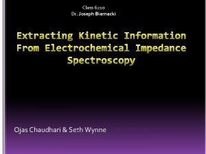 Class 6210 Dr Joseph Biernacki Ojas Chaudhari Seth