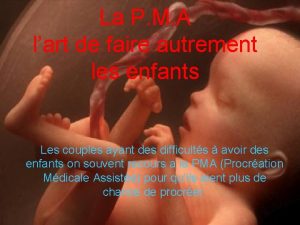 La P M A lart de faire autrement