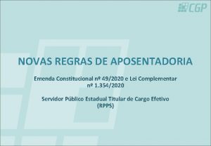 NOVAS REGRAS DE APOSENTADORIA Emenda Constitucional n 492020