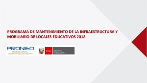 PROGRAMA DE MANTENIMIENTO DE LA INFRAESTRUCTURA Y MOBILIARIO