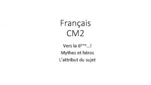 Franais CM 2 Vers la 6me Mythes et