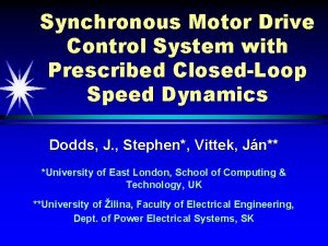 Synchronous Motor Drive Control System with Prescribed ClosedLoop