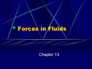 Forces in Fluids Chapter 13 What is pressure