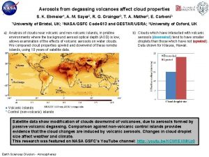 Aerosols from degassing volcanoes affect cloud properties S