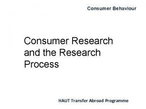 Consumer research in consumer behaviour