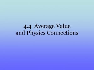 4 4 Average Value and Physics Connections Average
