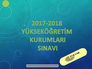 2017 2018 YKSEKRETM KURUMLARI SINAVI Yunus Emre Anadolu