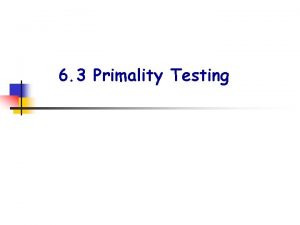 6 3 Primality Testing 1 Prime numbers n