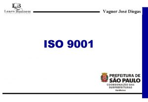 Vagner Jos Diegas ISO 9001 ISO 9001 CONCEITO