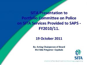 SITA Presentation to Portfolio Committee on Police on