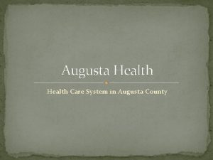 Augusta Health Care System in Augusta County About