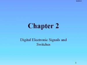 ENGR 3520 Chapter 2 Digital Electronic Signals and