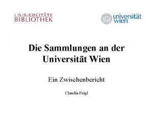 Die Sammlungen an der Universitt Wien Ein Zwischenbericht