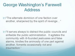 George Washingtons Farewell Address The alternate dominion of