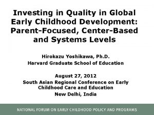 Investing in Quality in Global Early Childhood Development