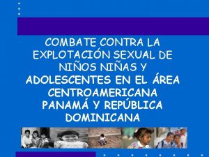 COMBATE CONTRA LA EXPLOTACIN SEXUAL DE NIOS NIAS