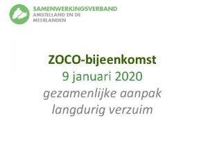 ZOCObijeenkomst 9 januari 2020 gezamenlijke aanpak langdurig verzuim