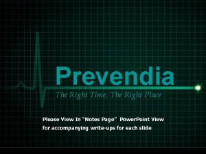 Prevendia The Right Time The Right Place Please