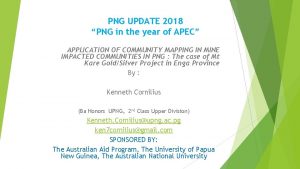 PNG UPDATE 2018 PNG in the year of