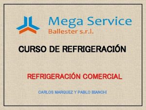 CURSO DE REFRIGERACIN COMERCIAL CARLOS MARQUEZ Y PABLO