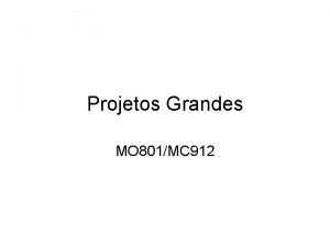 Projetos Grandes MO 801MC 912 Roteiro Componentes Configuraes