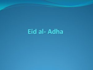 Eid al Adha EID ALADHA Eid alAdha also