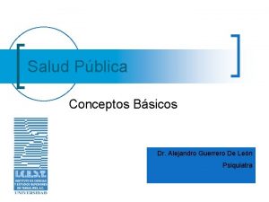 Salud Pblica Conceptos Bsicos Dr Alejandro Guerrero De