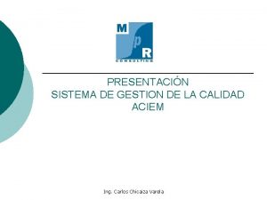 PRESENTACIN SISTEMA DE GESTION DE LA CALIDAD ACIEM