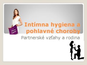 Intmna hygiena a pohlavn choroby Partnersk vzahy a