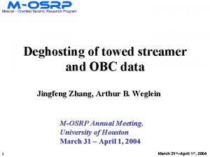 Deghosting of towed streamer and OBC data Jingfeng