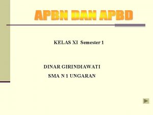 KELAS XI Semester 1 DINAR GIRINDIAWATI SMA N