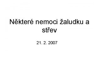 Nkter nemoci aludku a stev 21 2 2007