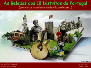 As Belezas dos 18 Distritos de Portugal que