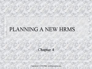 PLANNING A NEW HRMS Chapter 4 Copywrite c