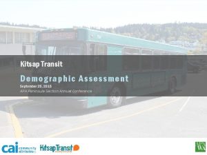 Kitsap Transit Demographic Assessment September 25 2015 APA
