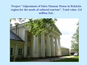 Project Adjustment of Salos Manour House in Rokiskis