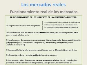 Los mercados reales Funcionamiento real de los mercados