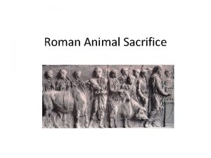 Roman Animal Sacrifice Roman Sacrifice 1 Lustration Purification