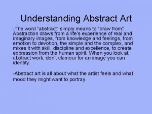 Understanding Abstract Art The word abstract simply means