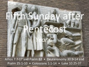 Fifth Sunday after Pentecost Year C Amos 7