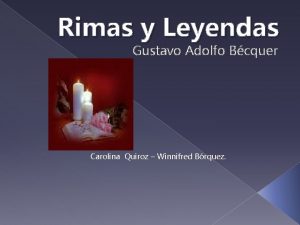 Rimas y Leyendas Gustavo Adolfo Bcquer Carolina Quiroz